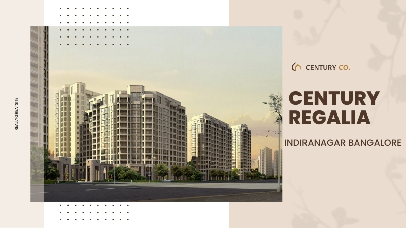 Century Regalia Indiranagar Bangalore