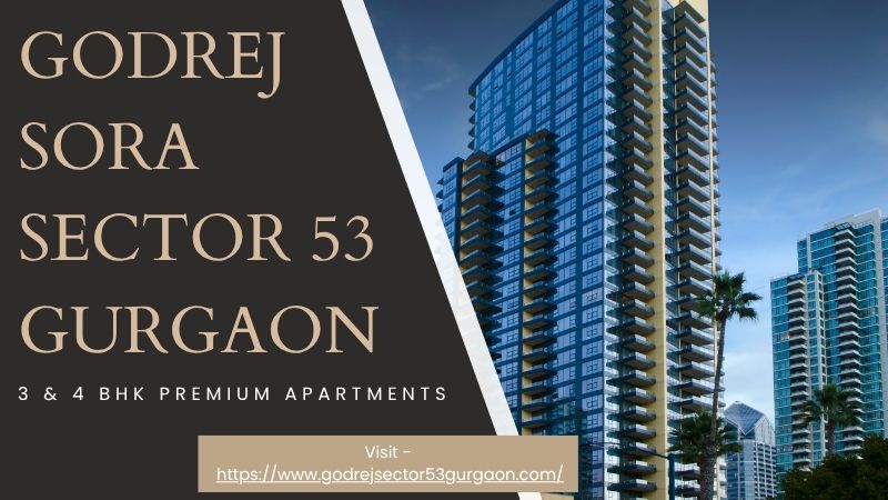Godrej Sora Sector 53 Gurgaon